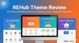 REHub Theme Review 2025: The Ultimate “Swiss Army Knife” for Affiliate Marketing & Hybrid Marketplaces?