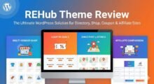 REHub Theme Review 2025: The Ultimate “Swiss Army Knife” for Affiliate Marketing & Hybrid Marketplaces?